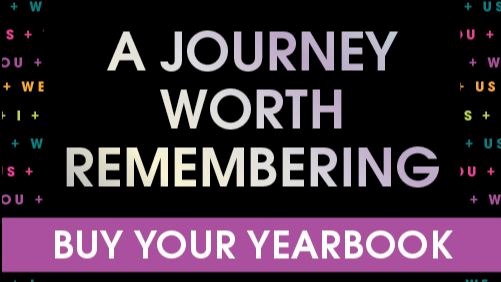 A journey worth remembering. Buy your yearbook